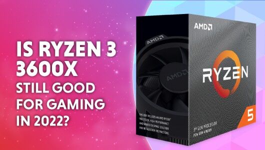 Is the Ryzen 5 3600X good for gaming?