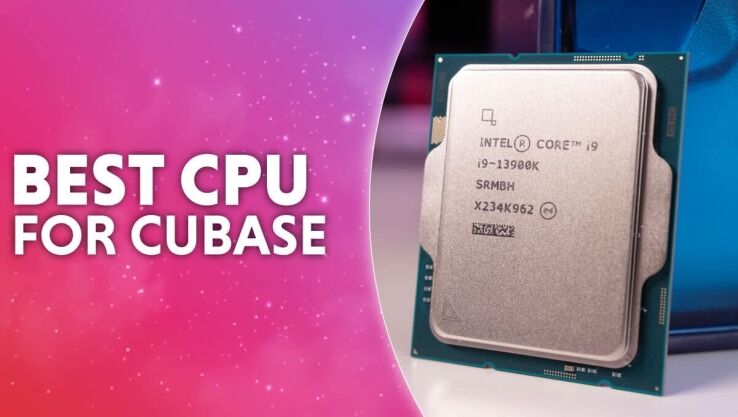 Best CPU for Cubase
