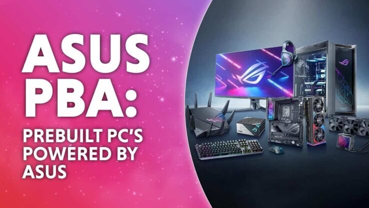 ASUS PBA – Maximum performance prebuilt PCs powered by ASUS 
