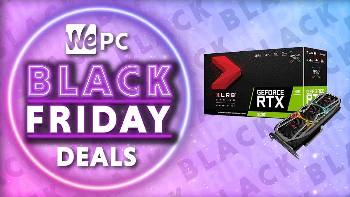 Black Friday RTX 3090 deals get Nvidia's last gen flagship for less WePC