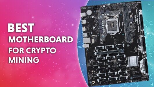 Best motherboard for mining