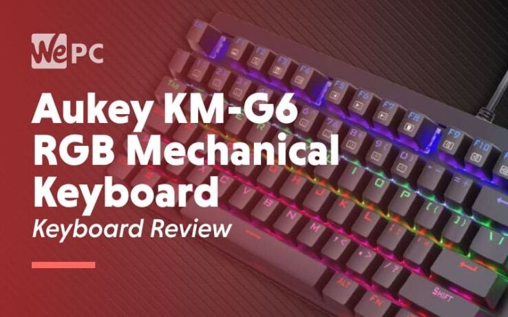 Keyboard Review: AUKEY KM-G6 RGB Mechanical Keyboard