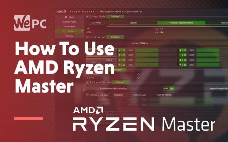 How To Use AMD’s Ryzen Master Utility