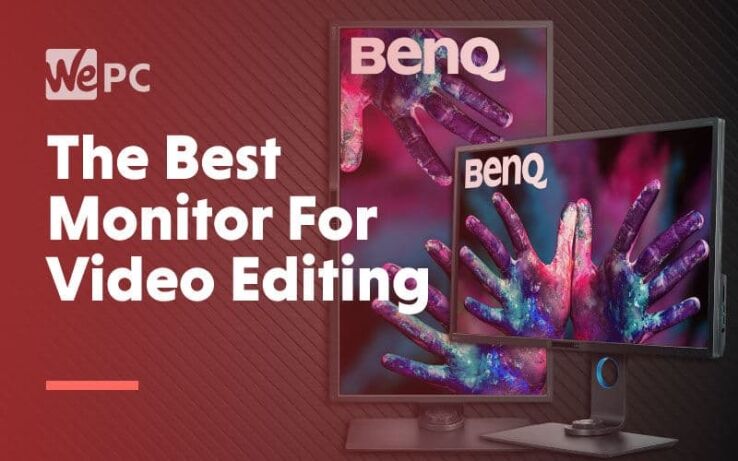Best Monitor For Video Editing 2023 – best display for editors