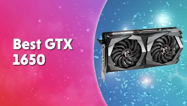 Best GeForce GTX 1650 in 2024