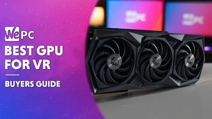 Best Graphics Card for VR 2024