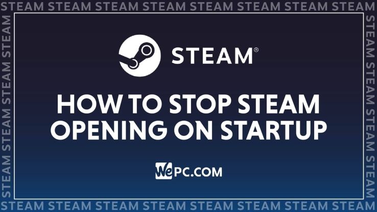 How To Stop Steam From Opening On Startup