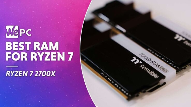 Best RAM for Ryzen 2700X