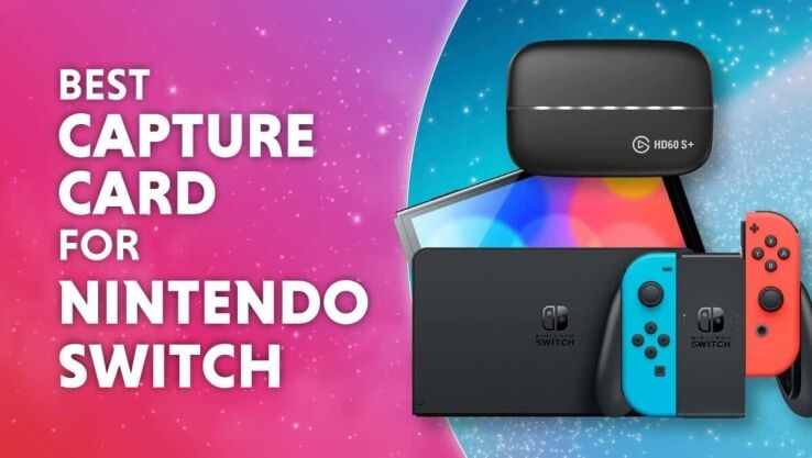 Best capture card for Nintendo Switch in 2024 – top picks reviewed