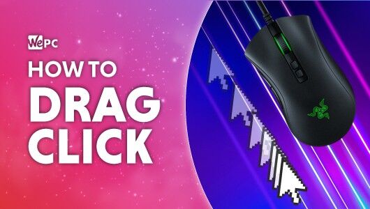 How to drag click: The ultimate guide
