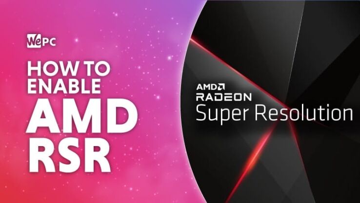 How to enable RSR (Radeon Super Resolution)