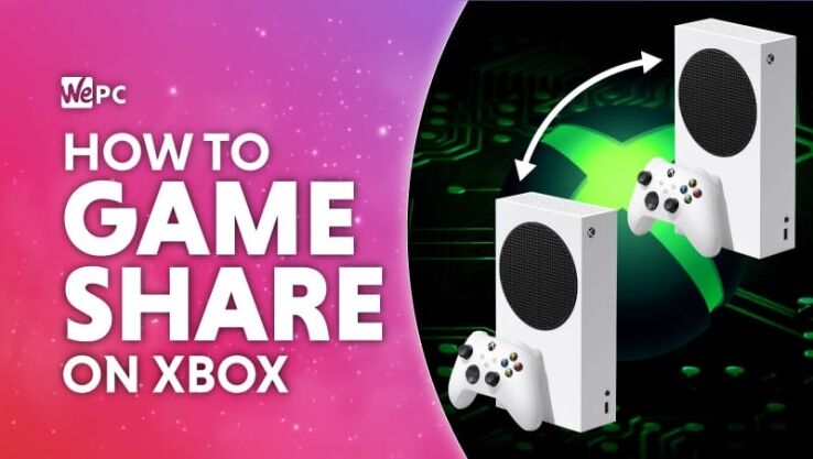 How to game share on Xbox One, Xbox Series X, & Series S