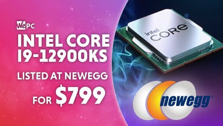 Intel Core i9-12900KS listed at Newegg for $799