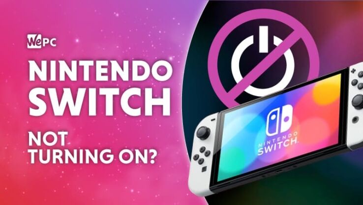 Nintendo Switch won’t turn on? Here’s how to fix