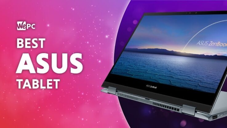 Best ASUS tablet & best ASUS 2-in-1 laptops in 2024
