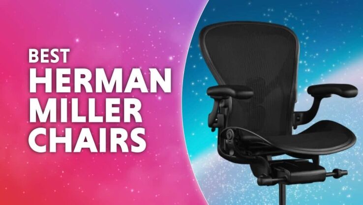 Best Herman Miller chairs 2023