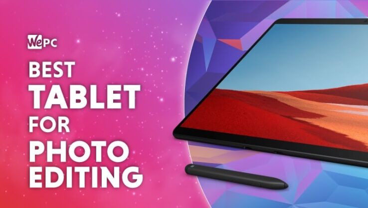 Best tablet for photo editing in 2024