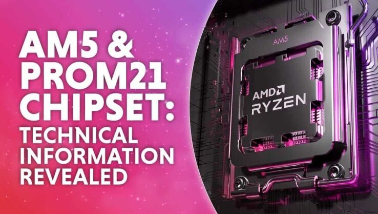 AM5 & PROM21 chipset: Technical information revealed  