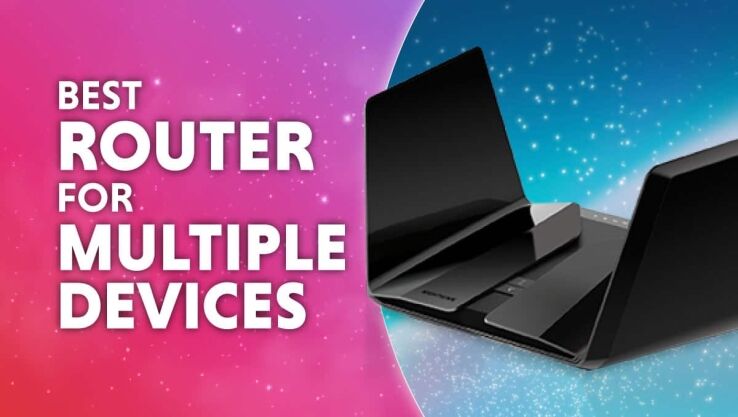 Best router for multiple devices in 2024