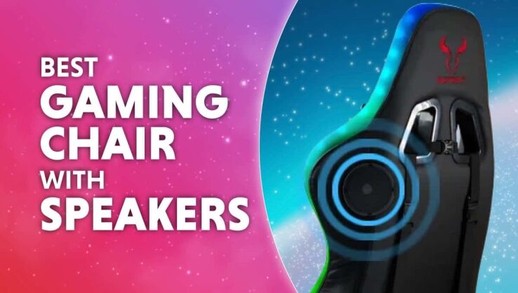 Best Gaming Chair with Speakers 2023