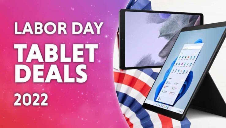 Labor Day tablet deals 2022: early Labor Day sales offers now live!