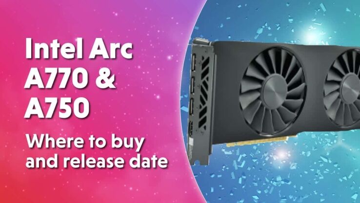 Where to buy Intel Arc A770 and A750