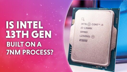 Is Intel 13th Gen 7nm?