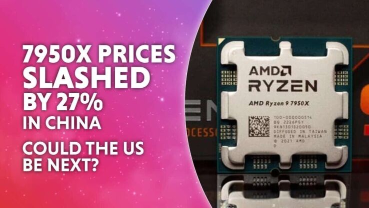AMD Ryzen 9 7950X prices slashed by 27% in china, could the US be next? 
