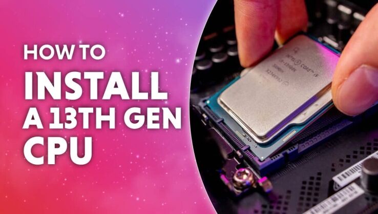 How to install Intel 13th generation CPU?
