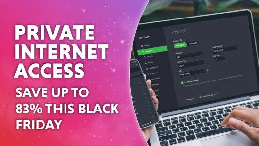 Private Internet Access: Get 83% off total anonymity this Black Friday 