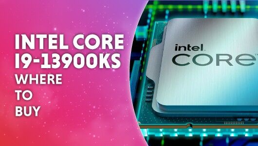 Where to buy Intel Core i9 13900KS