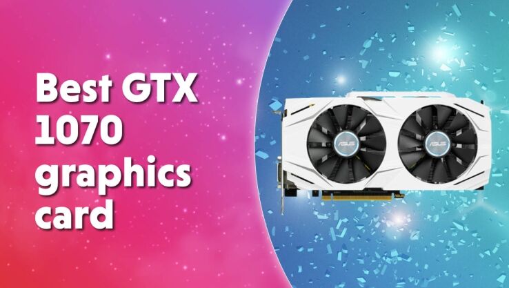 Best Nvidia GeForce GTX 1070 Graphics Cards 2024