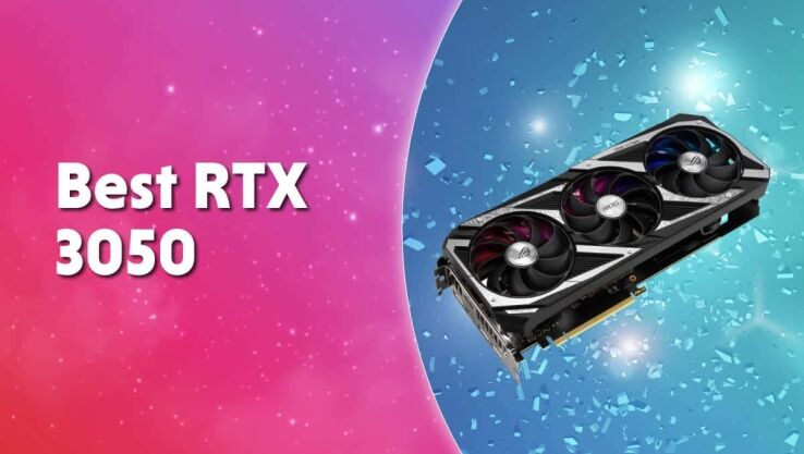 Best RTX 3050 graphics card 2024