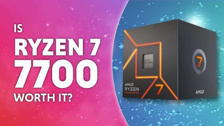Is Ryzen 7 7700 worth it?