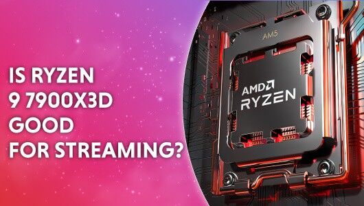 Is the Ryzen 9 7900X3D good for streaming?