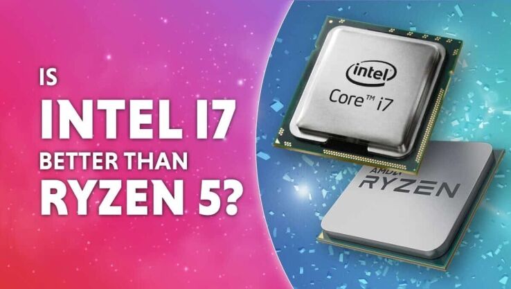 Is Intel i7 better than Ryzen 5?