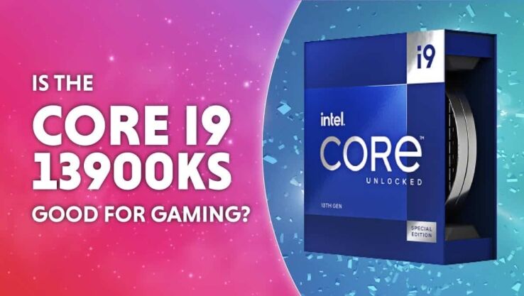 Is the Core i9 13900KS good for gaming