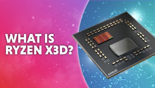 What is Ryzen X3D?