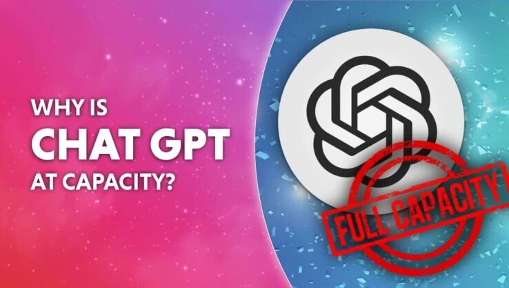ChatGPT at capacity? Capacity right now error explained