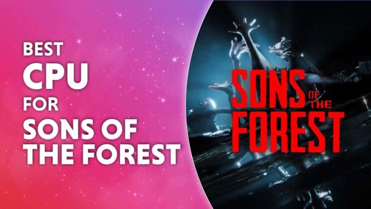 Best CPU for Sons of the Forest