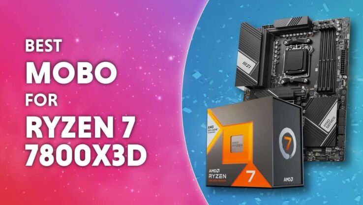 Best motherboard for AMD Ryzen 7 7800X3D
