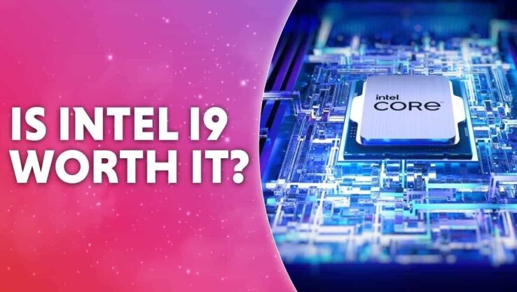 Are Intel Core i9 CPUs worth it?