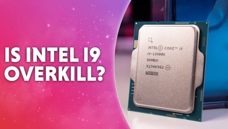 Is Intel Core i9 overkill?