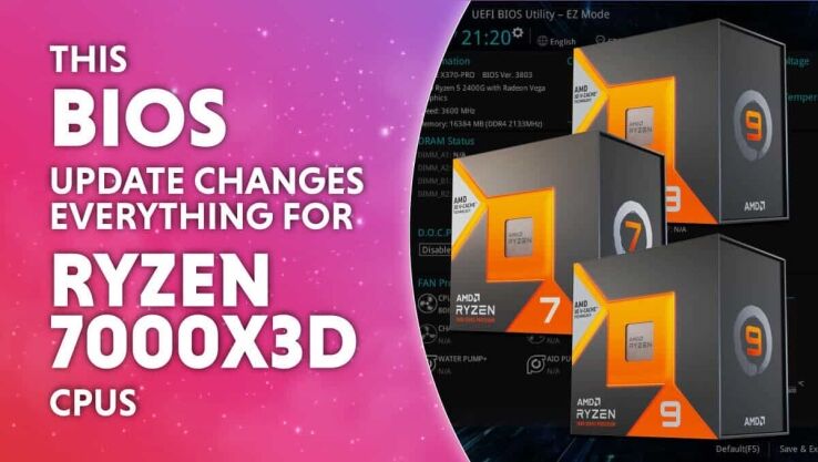 This BIOS update changes everything for Ryzen 7000X3D CPUs