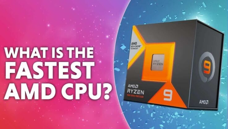 What is the fastest AMD CPU?