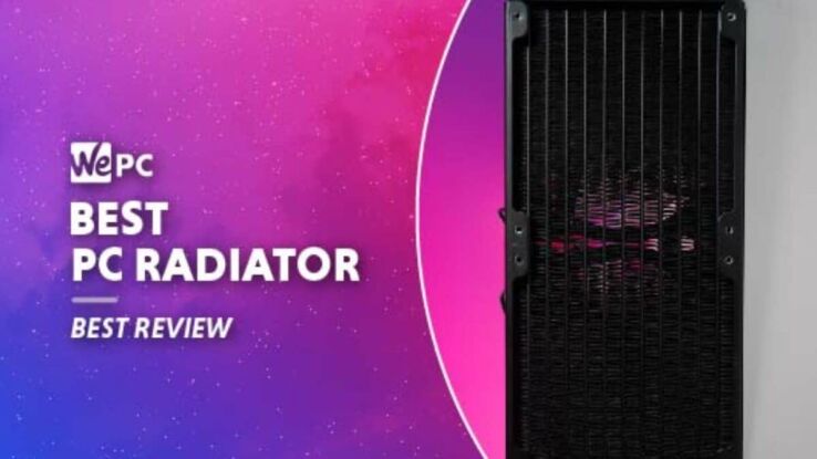 Best PC radiator for water cooling in 2024 – 120mm to 480mm