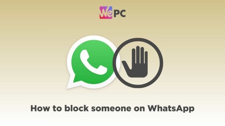 How to block someone on WhatsApp – our easy step by step guide to blocking contacts
