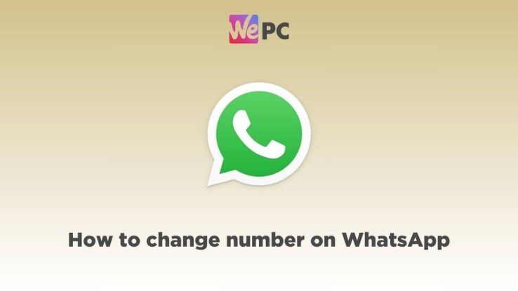 How to change number on WhatsApp – our step-by-step guide