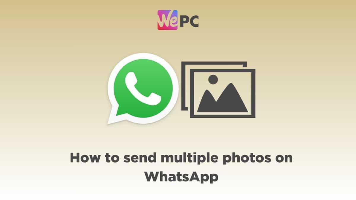 How to send multiple photos on WhatsApp – our guide for iPhone, Android, and desktop